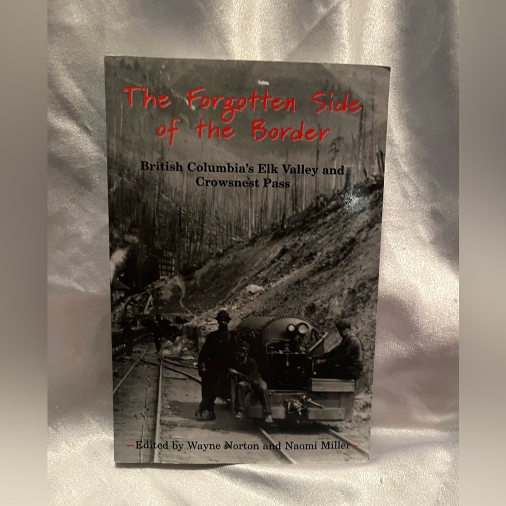 Forgotten Side British Columbia BC Elk Valley Crowsnest Pass